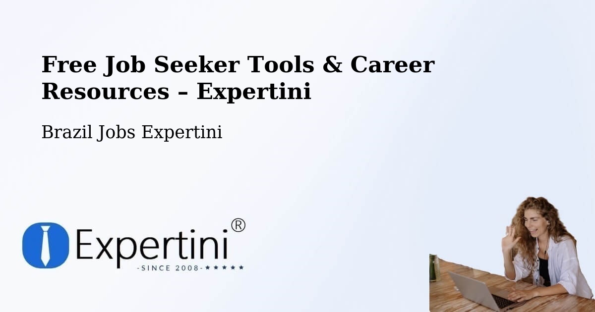 Free Job Seeker Tools & Career Resources – Xambioá - Xambioá, Brazil Jobs Expertini