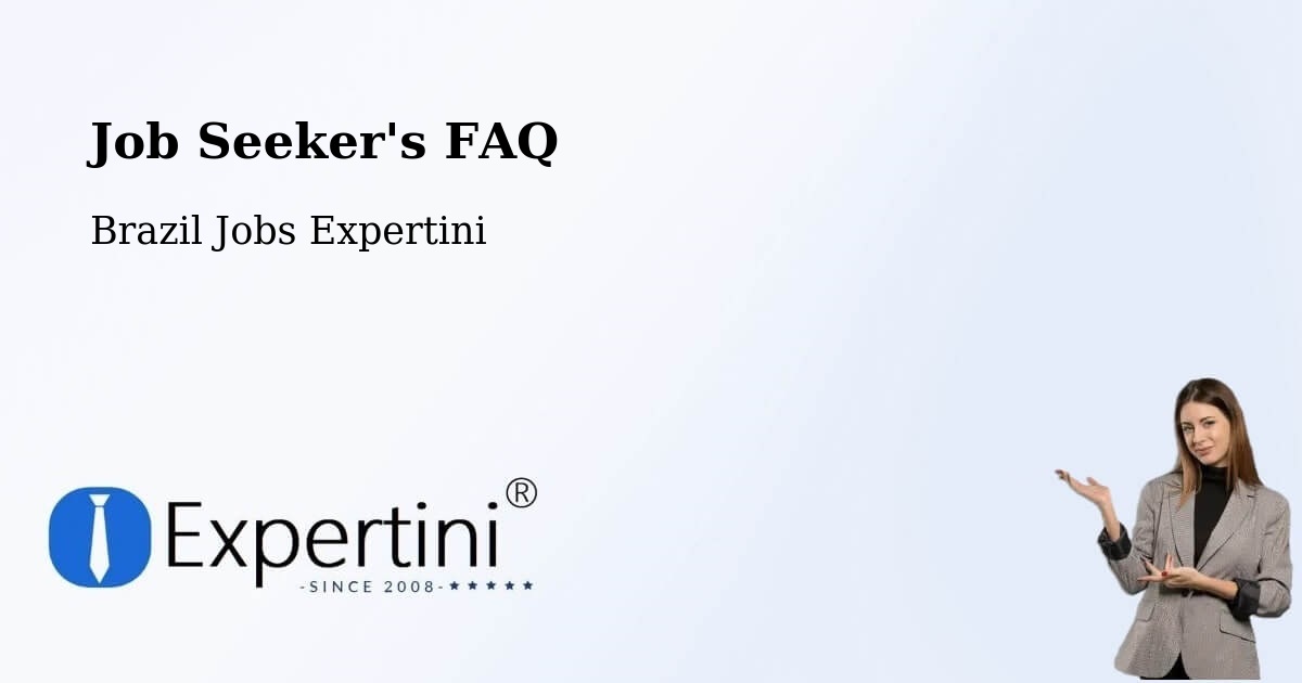 Job Seeker FAQ – Xambioá - Brazil Jobs Expertini
